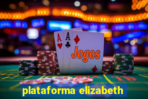 plataforma elizabeth